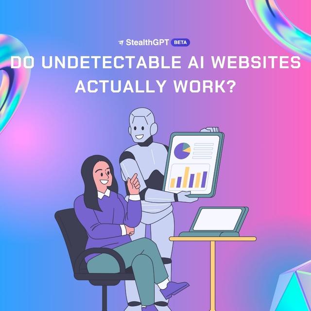Do Undetectable AI Websites Actually Work