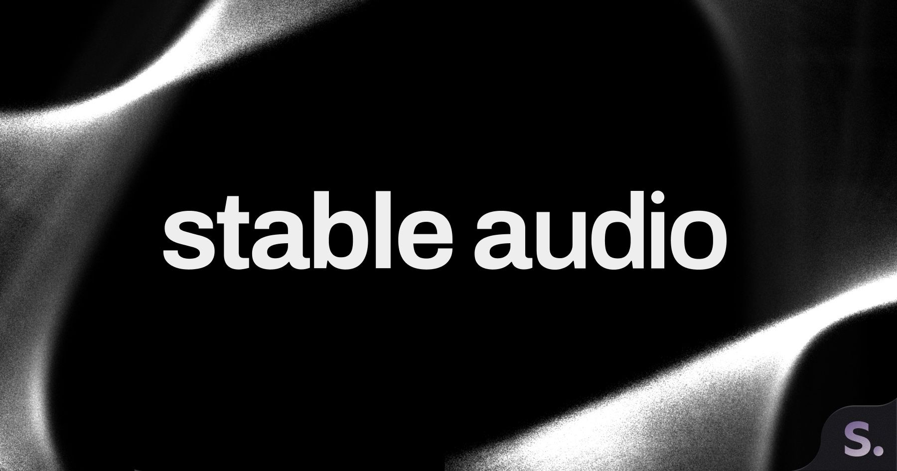 Stable Audio cover image