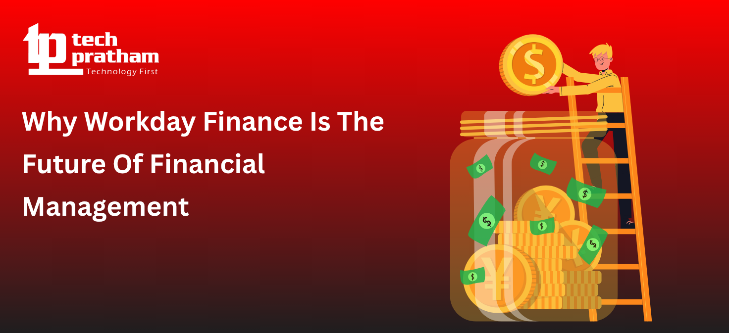 Why Workday Finance Is The Future Of Financial Management