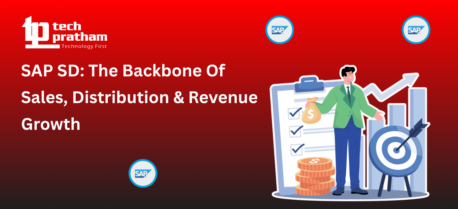 SAP SD: The Backbone Of Sales, Distribution & Revenue Growth