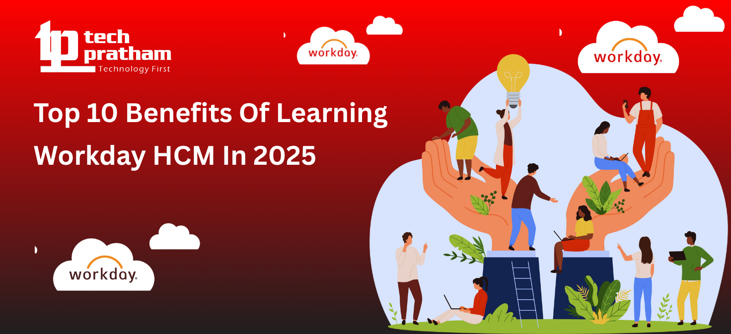 Top 10 Benefits Of Learning Workday HCM In 2026