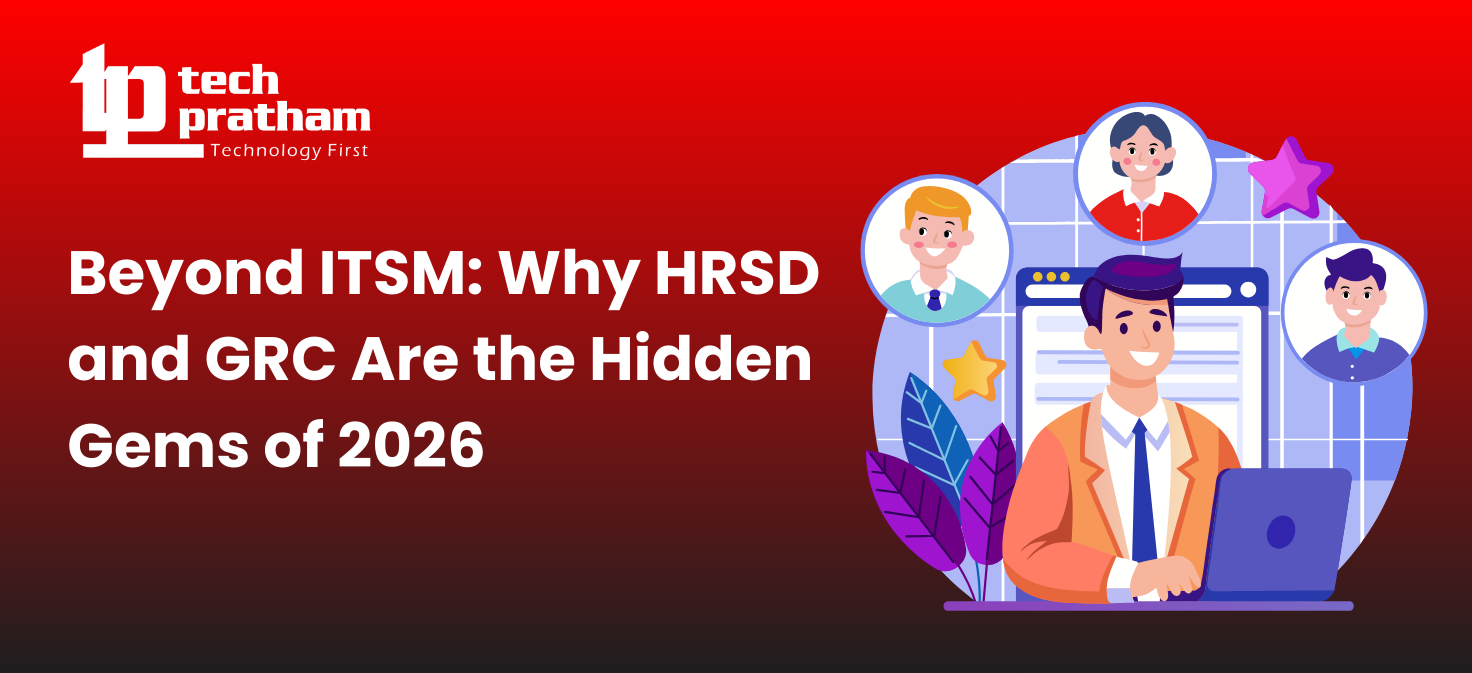 Beyond ITSM: Why HRSD and GRC Are the Hidden Gems of 2026