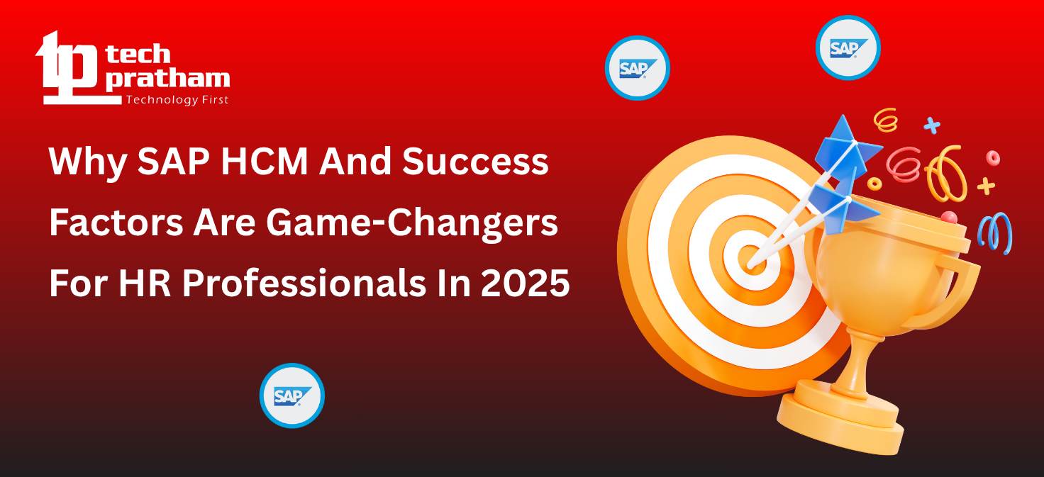 Why SAP HCM And Success Factors Are Game-Changers For HR Professionals In 2026