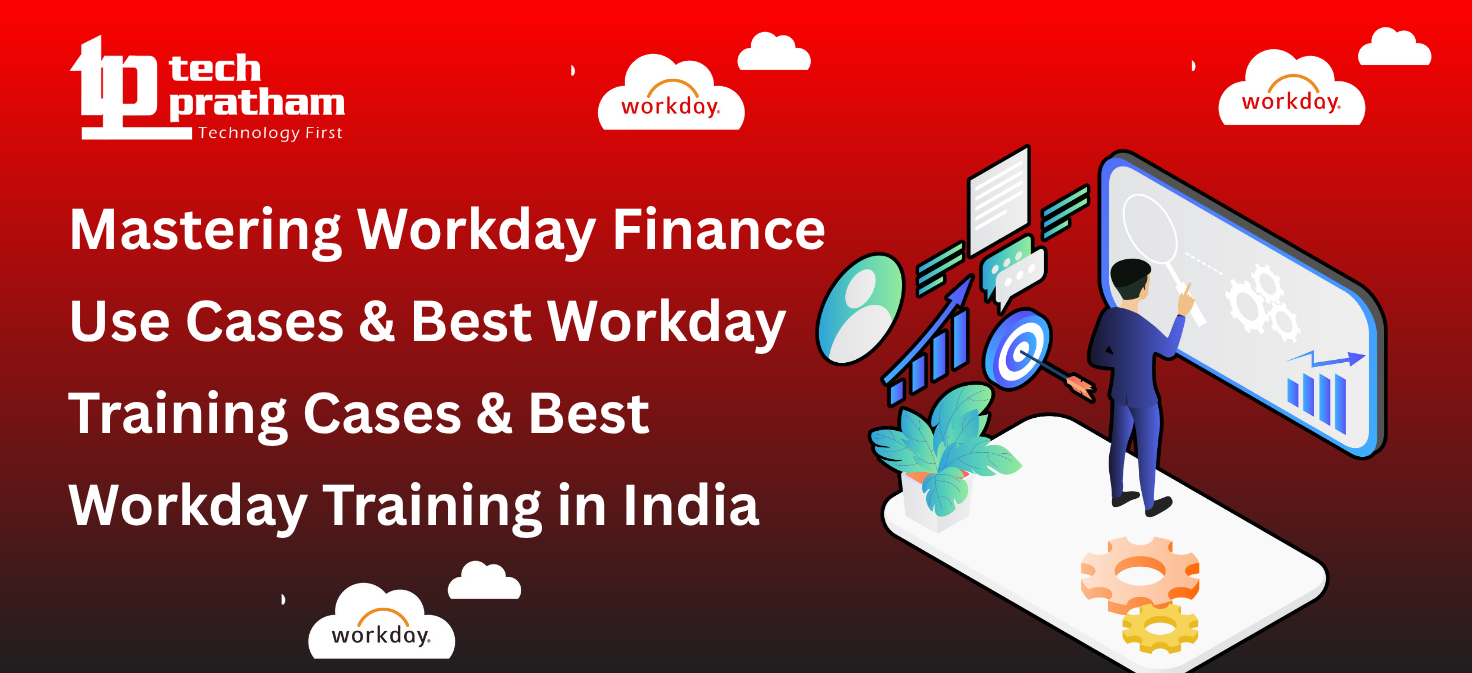 Mastering Workday Finance: Use Cases & Best Workday Training In India