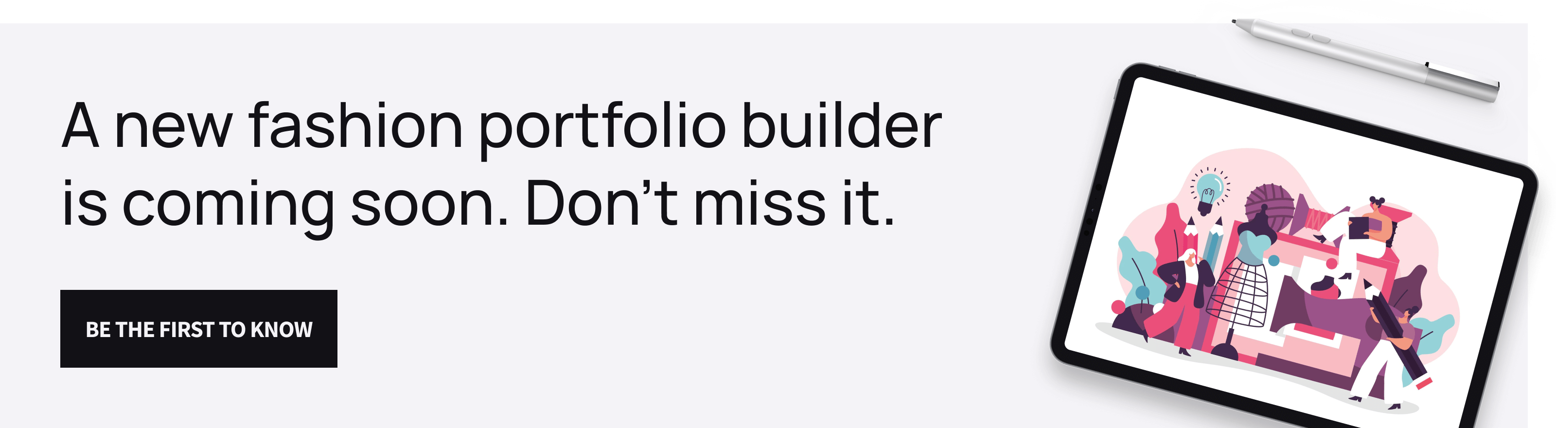 A banner saying "A new fashion portfolio builder is coming soon. Don't miss it."
