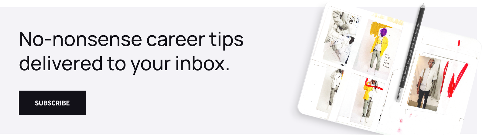 A banner saying "No-nonsense career tips delivered to your inbox." with a subscribe button.