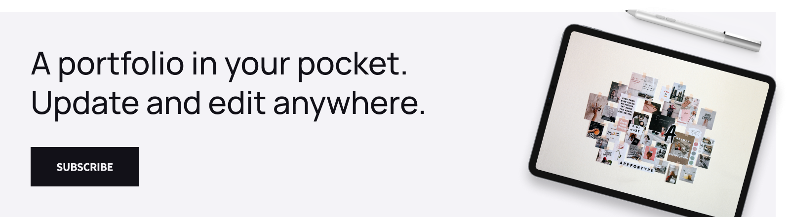A banner saying "A portfolio in your pocket. Update and edit anywhere." with a subscribe button.