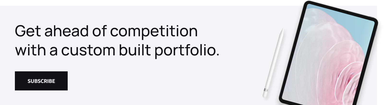 A banner saying "get ahead of competition with a custom-built portfolio."