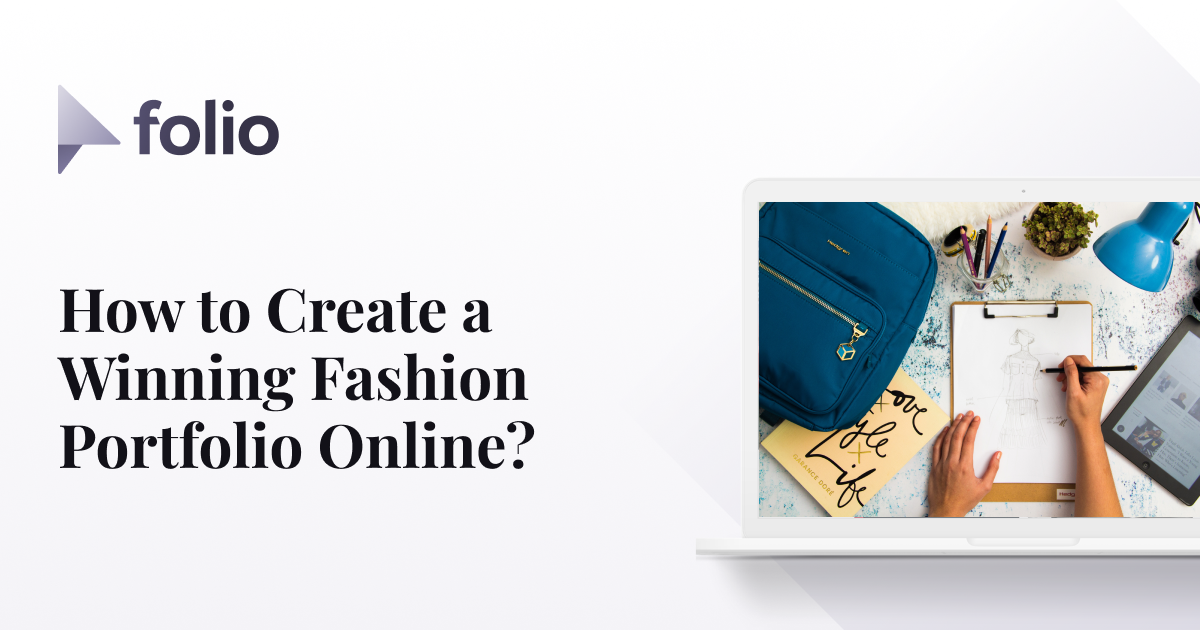 How To Create a Winning Fashion Portfolio Online & What To Include in It