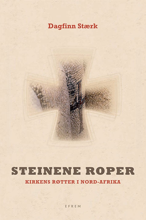 Steinene roper - kirkens røtter i Nord-Afrika