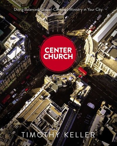 Center Church av Tim Keller