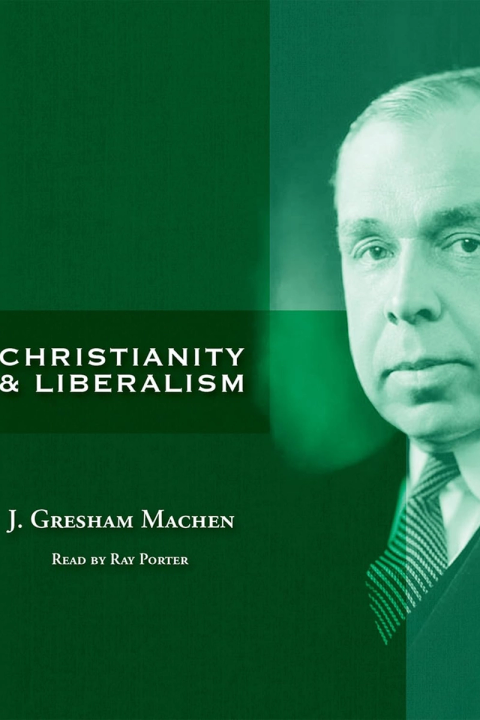 Christianity and Liberalism
