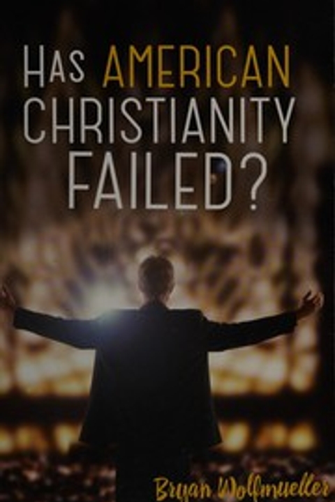 Has American Christianity failed?