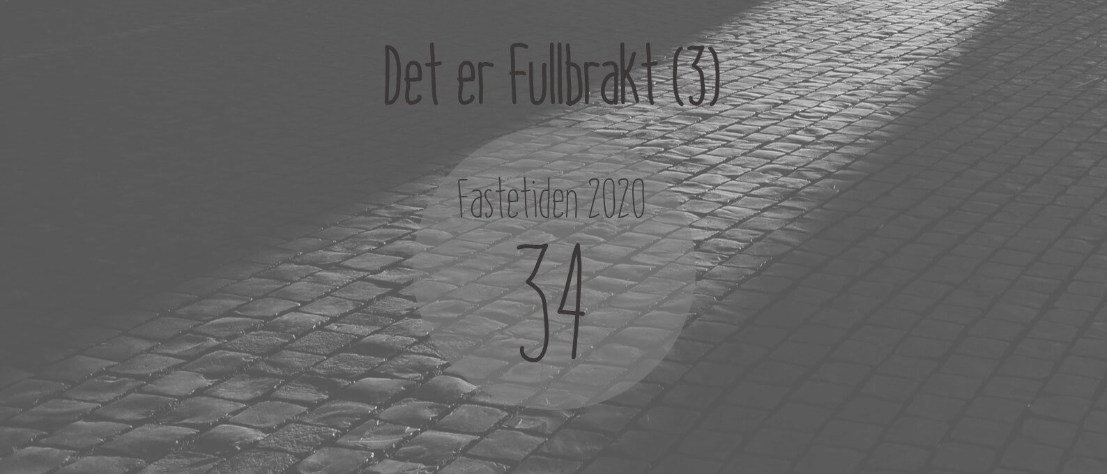 Det er fullbrakt (3)