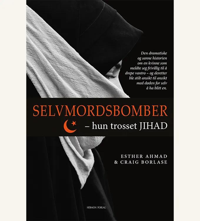 Selvmordsbomber - hun trosset jihad