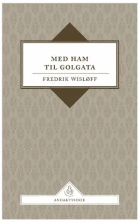 Med ham til Golgata