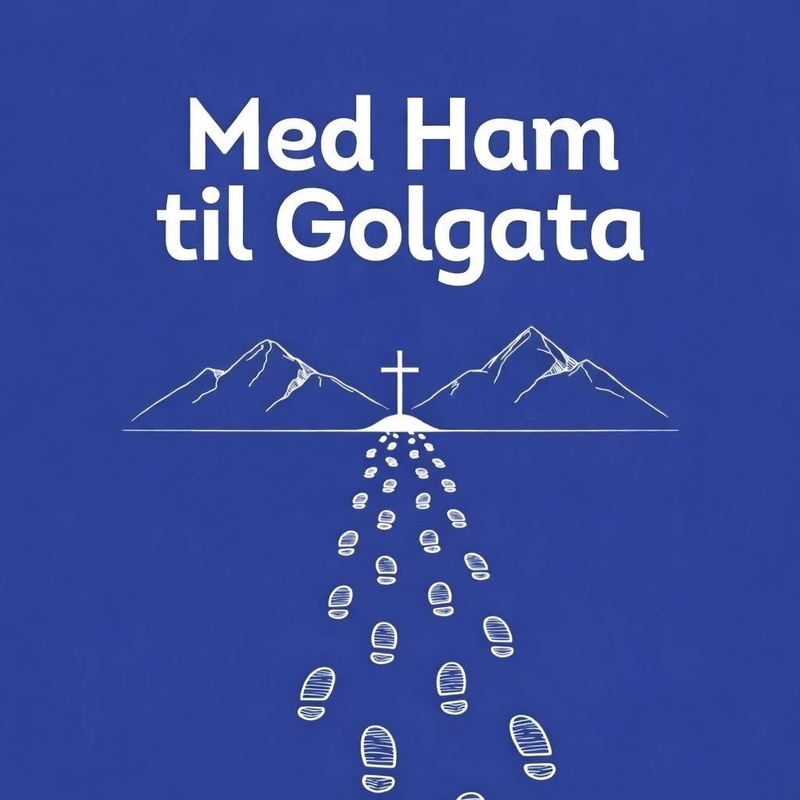 "Med Ham til Golgata" - i nytt format!