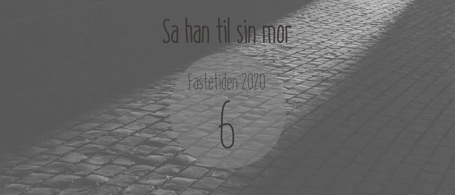 Sa han til sin mor