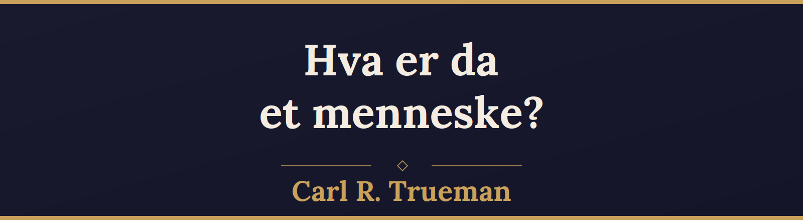 "Hva er da et menneske" - del 2