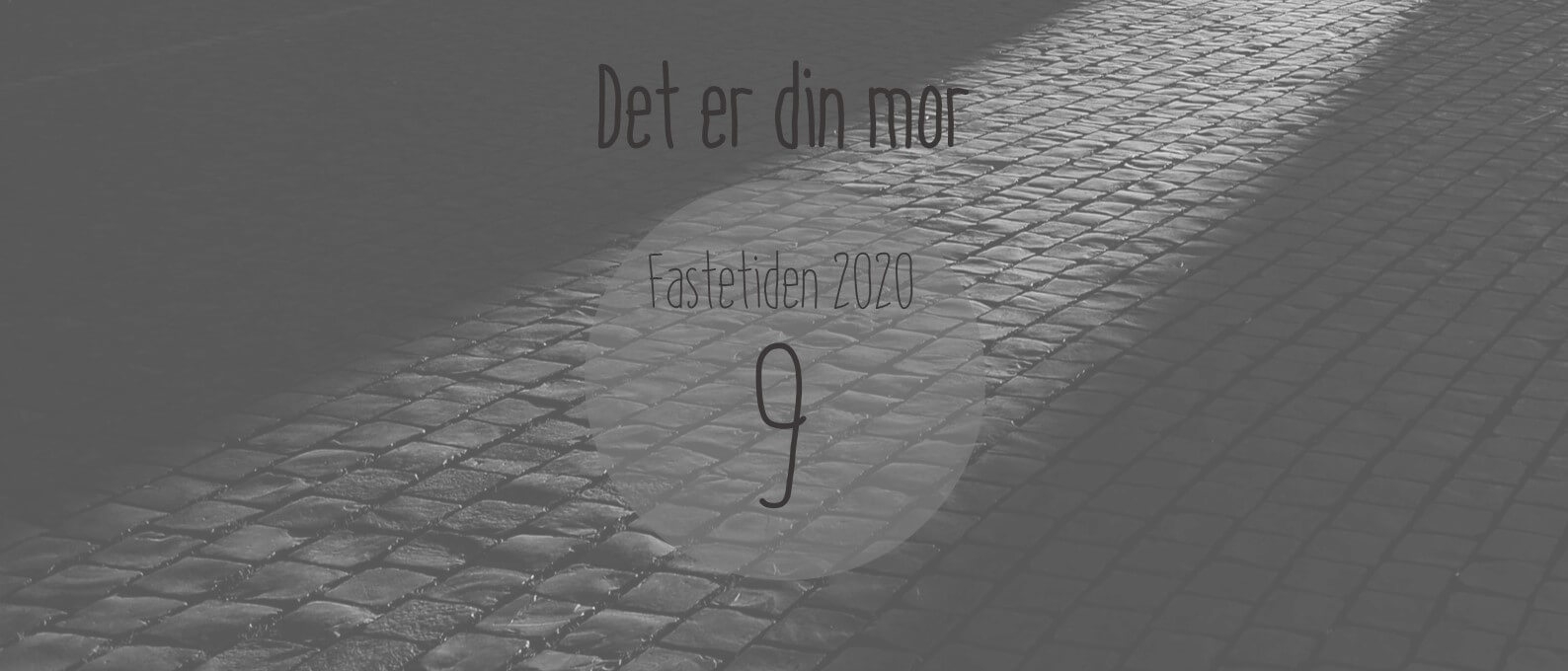 Det er din mor