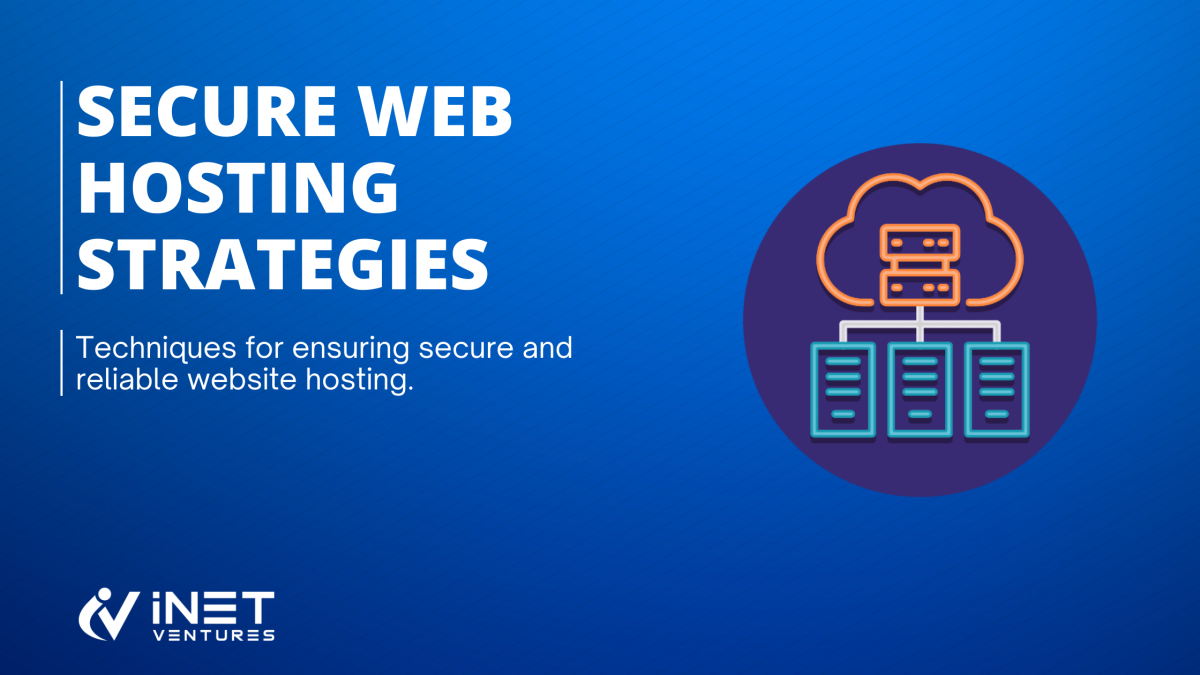 Best Web Hosting Strategies for Secure Websites