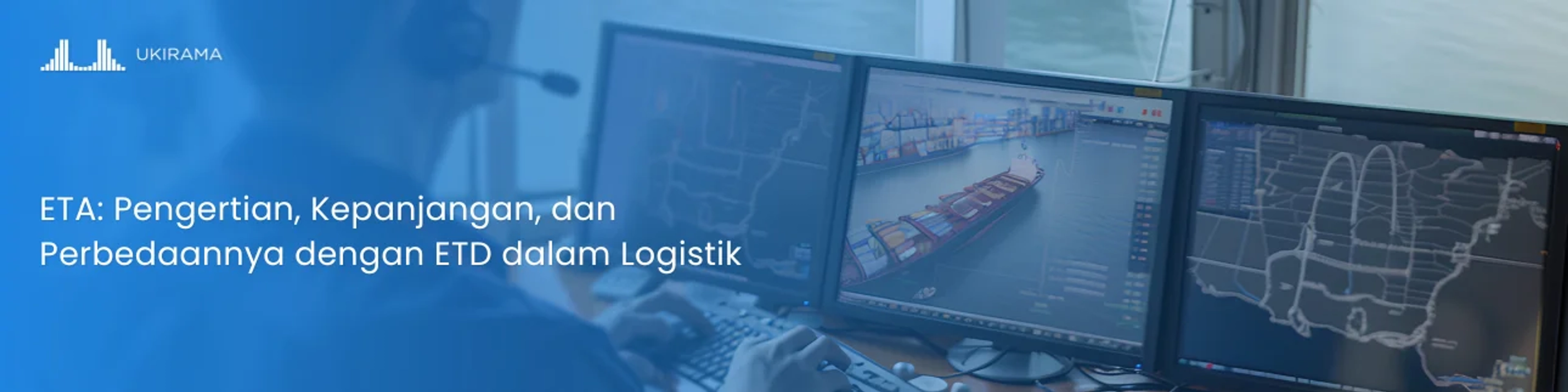 ETA: Pengertian, Kepanjangan, dan Perbedaannya dengan ETD dalam Logistik