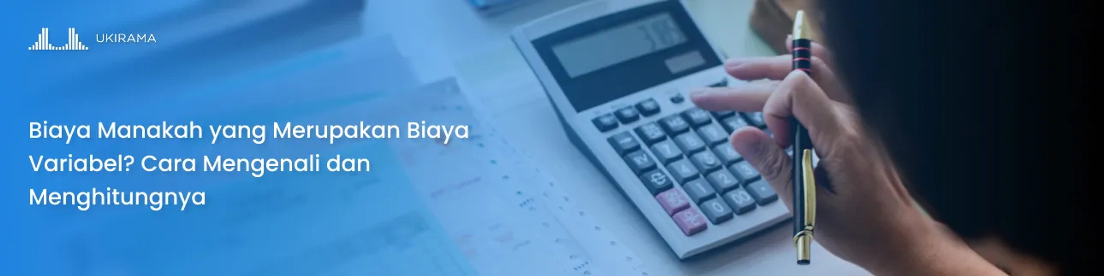 Biaya Manakah yang Merupakan Biaya Variabel? Cara Mengenali dan Menghitungnya