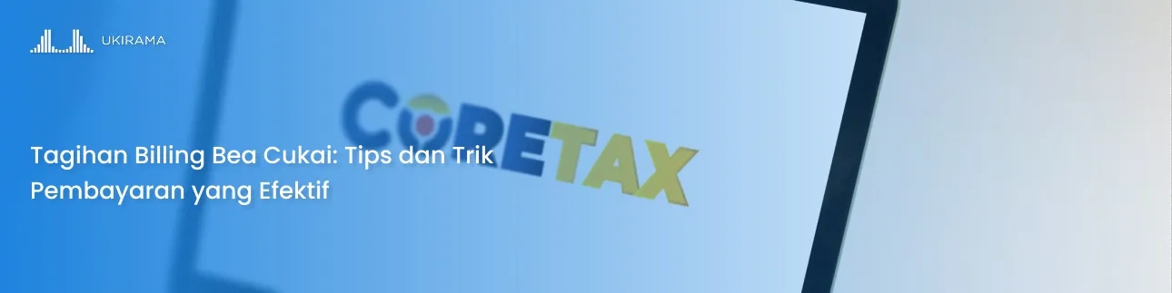 Tagihan Billing Bea Cukai: Tips dan Trik Pembayaran yang Efektif