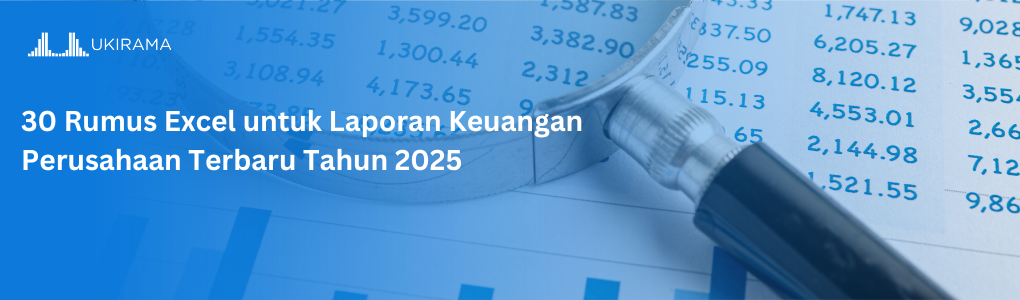 30 Rumus Excel untuk Laporan Keuangan Perusahaan Terbaru Tahun 2025