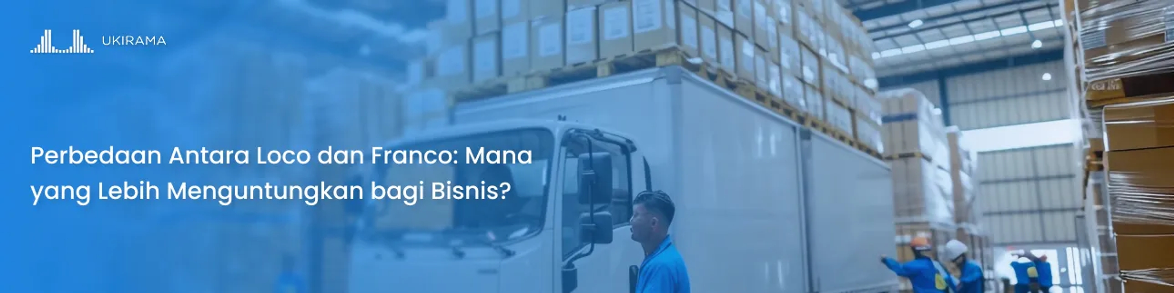 Perbedaan Antara Loco dan Franco: Mana yang Lebih Menguntungkan bagi Bisnis?