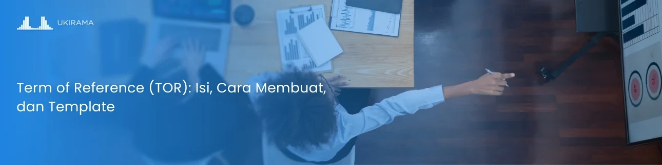 Term of Reference (TOR): Isi, Cara Membuat, dan Template