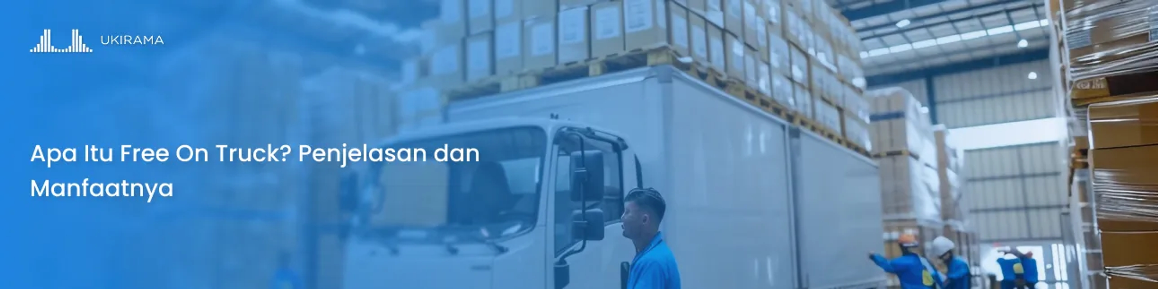 Apa Itu Free On Truck? Penjelasan dan Manfaatnya
