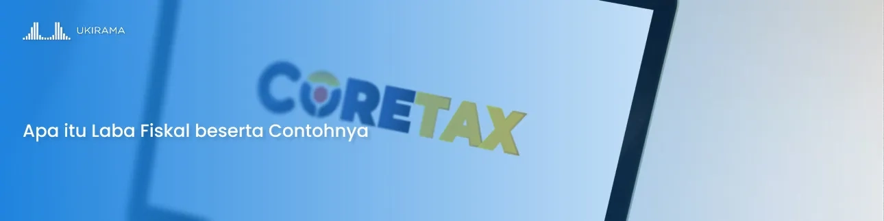 Apa itu Laba Fiskal beserta Contohnya