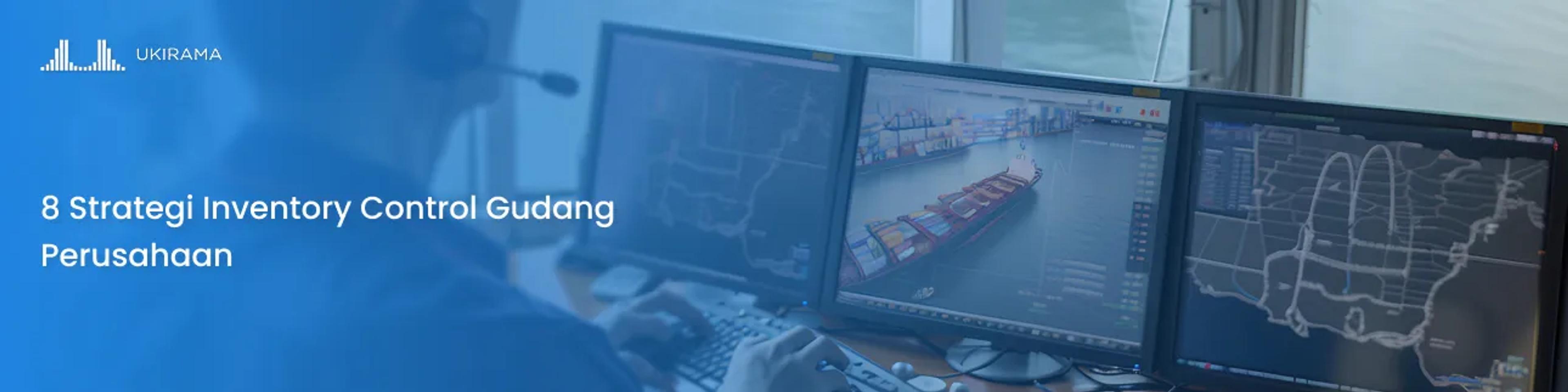 8 Strategi Inventory Control Gudang Perusahaan
