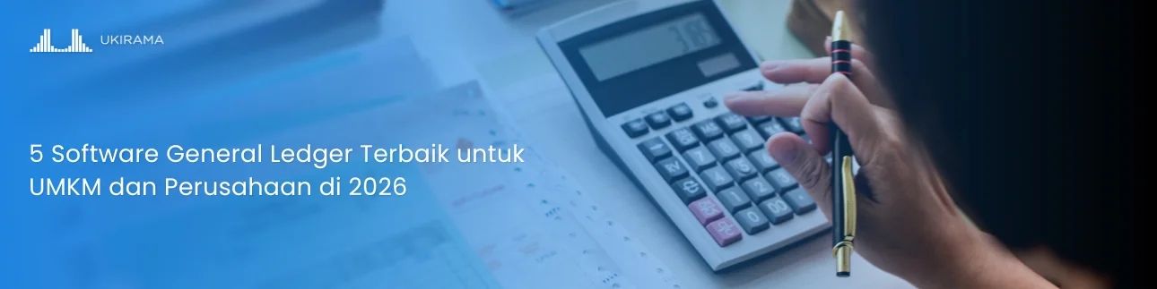 5 Software General Ledger Terbaik untuk UMKM dan Perusahaan di 2026
