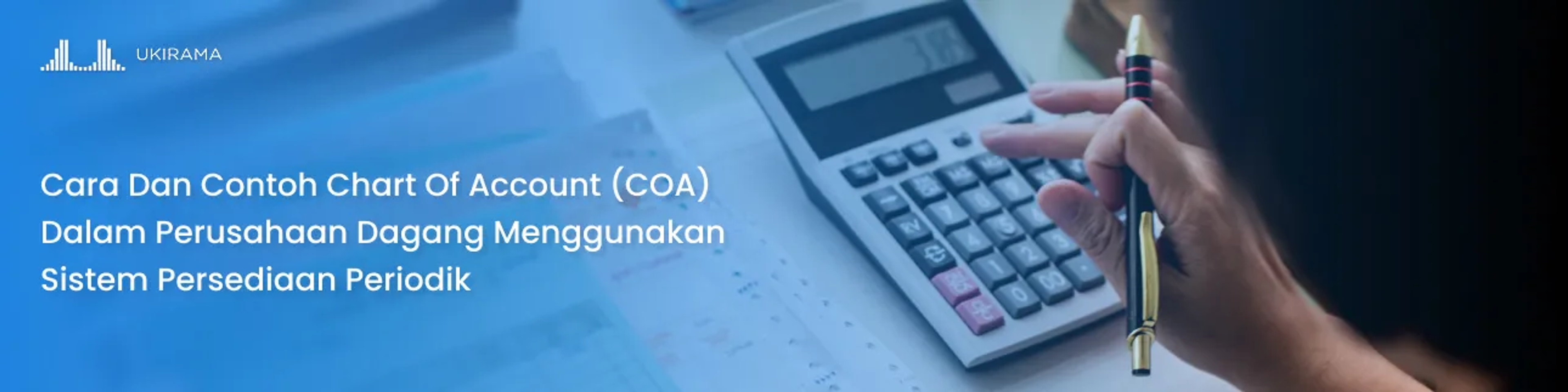 Cara Dan Contoh Chart Of Account (COA) Dalam Perusahaan Dagang Menggunakan Sistem Persediaan Periodik