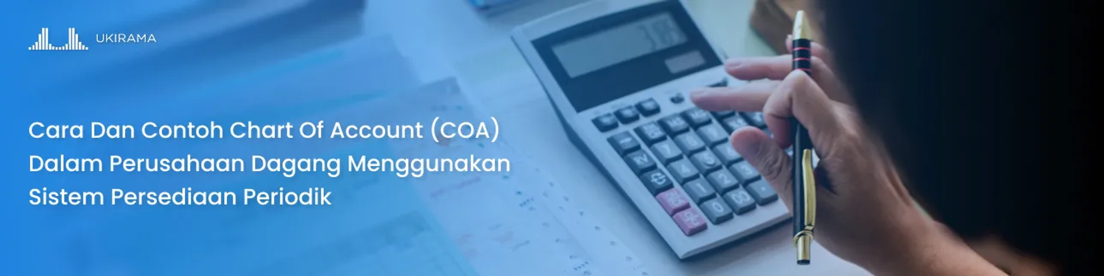 Cara Dan Contoh Chart Of Account (COA) Dalam Perusahaan Dagang Menggunakan Sistem Persediaan Periodik