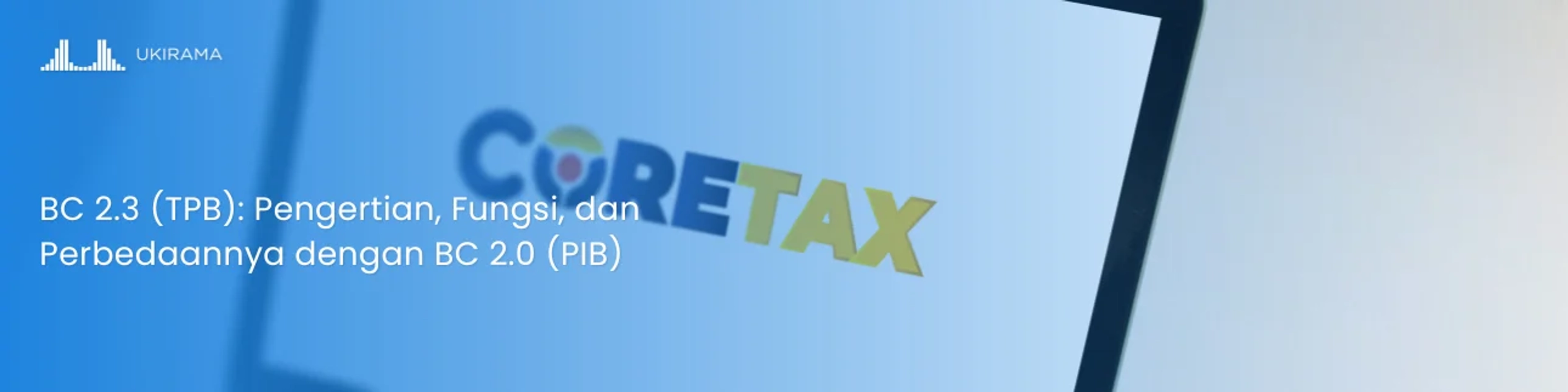 BC 2.3 (TPB): Pengertian, Fungsi, dan Perbedaannya dengan BC 2.0 (PIB)
