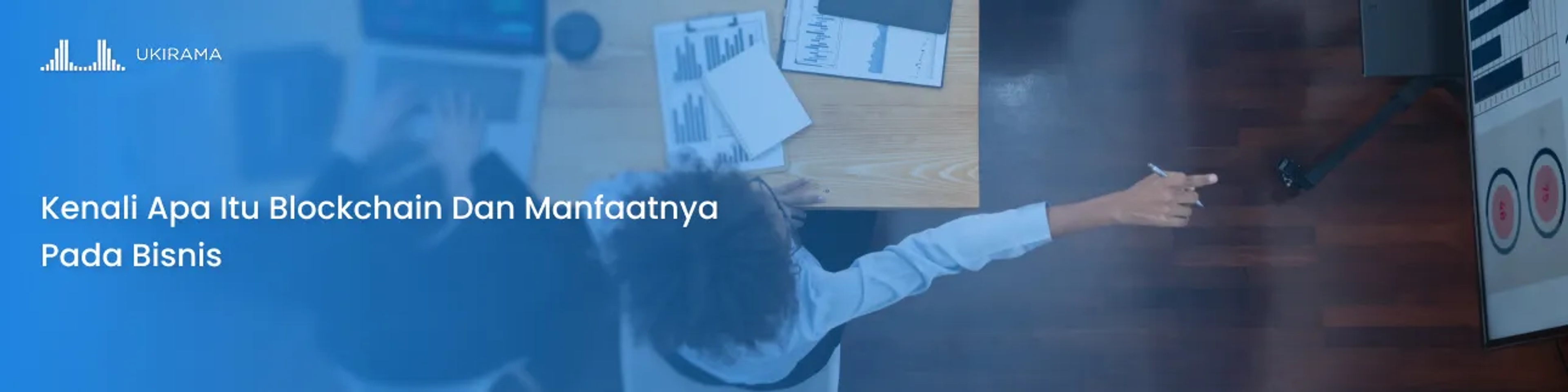 Kenali Apa Itu Blockchain Dan Manfaatnya Pada Bisnis