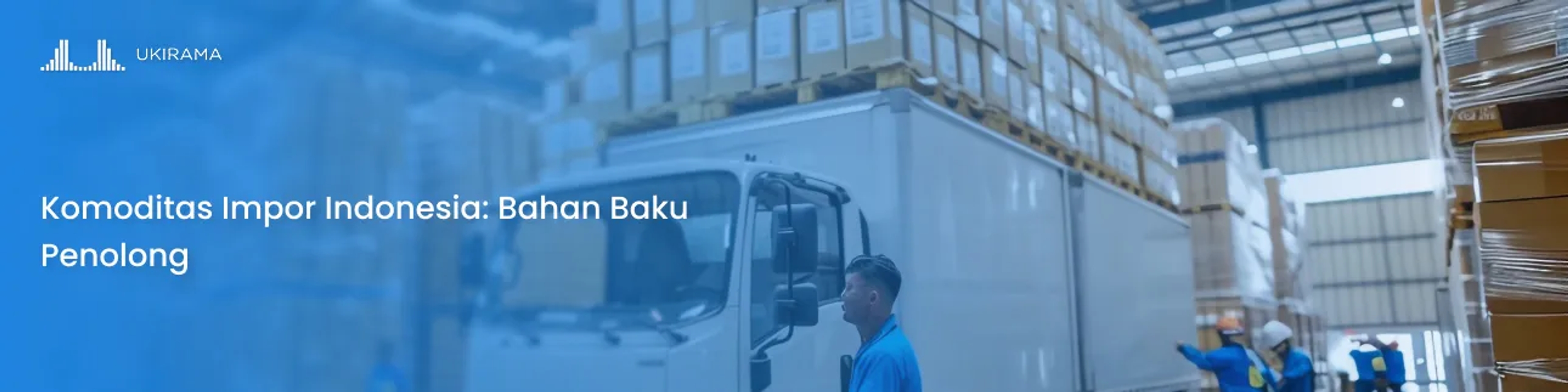 Komoditas Impor Indonesia: Bahan Baku Penolong