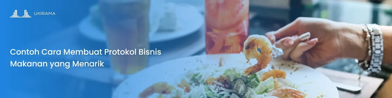 Contoh Cara Membuat Protokol Bisnis Makanan yang Menarik