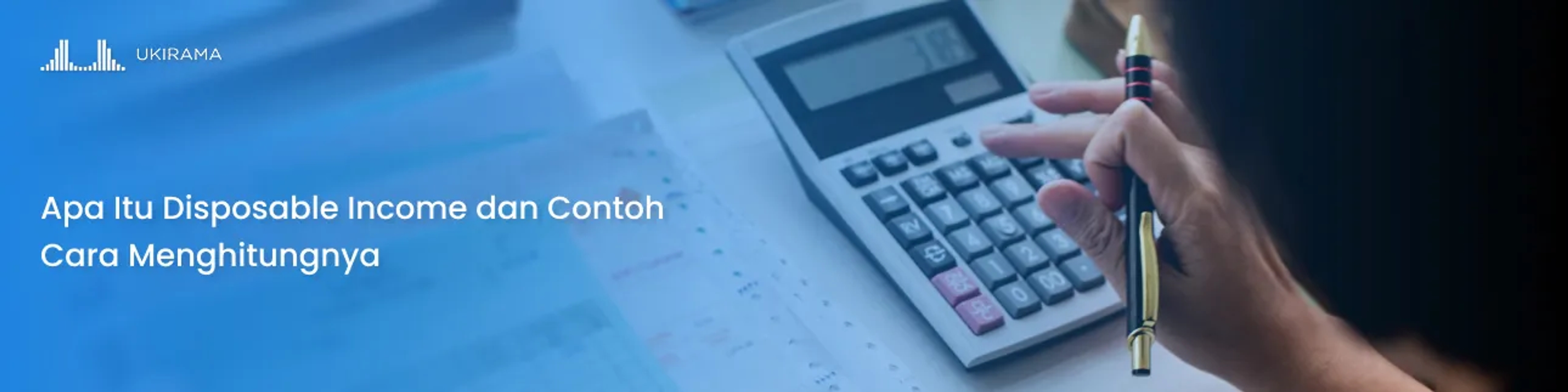 Apa Itu Disposable Income dan Contoh Cara Menghitungnya