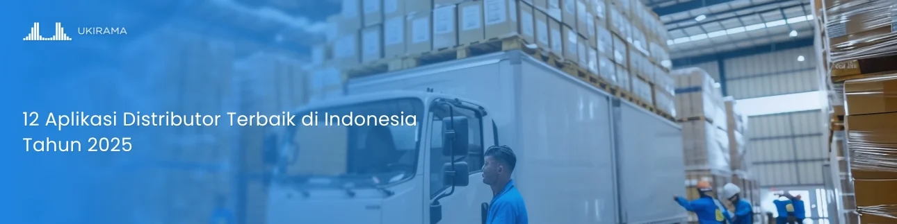 12 Aplikasi Distributor Terbaik di Indonesia Tahun 2025