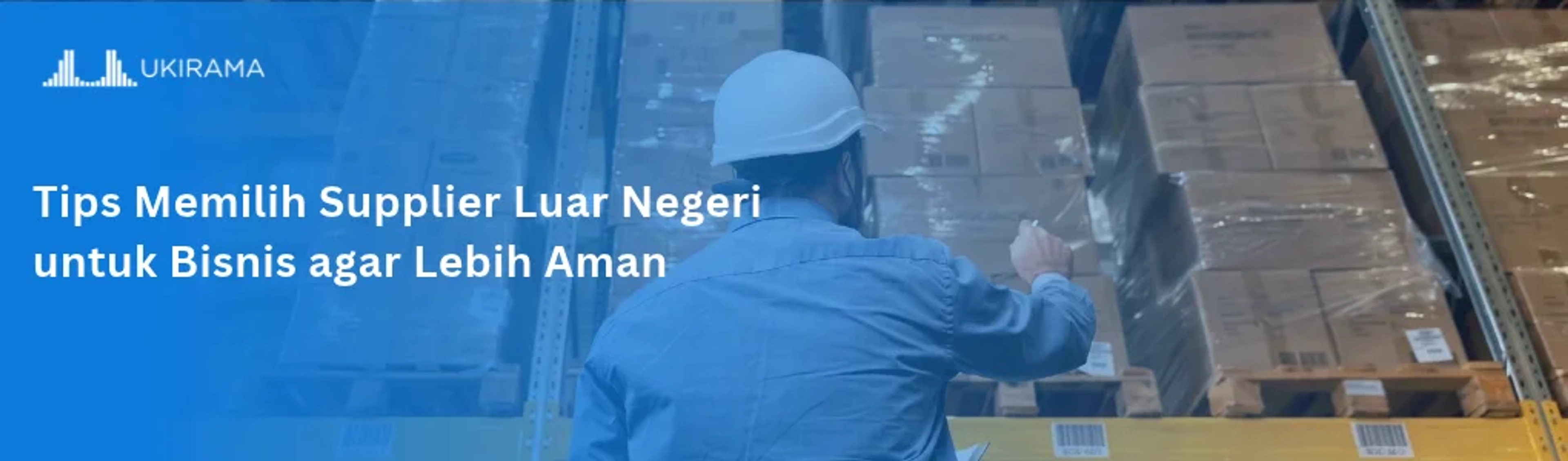 Tips memilih supplier luar negeri