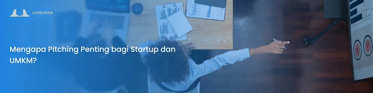 Mengapa Pitching Penting bagi Startup dan UMKM?