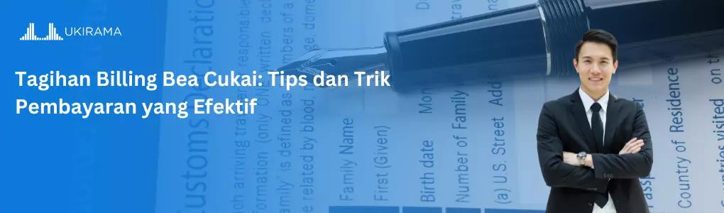 Tagihan Billing Bea Cukai: Tips dan Trik Pembayaran yang Efektif