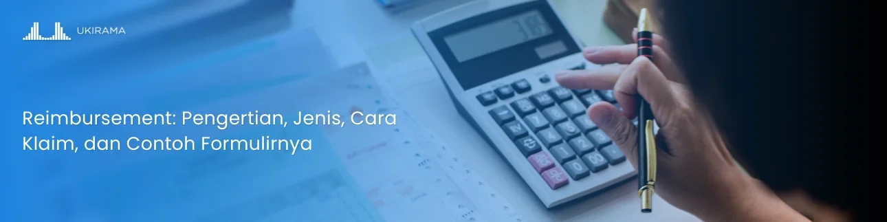 Reimbursement: Pengertian, Jenis, Cara Klaim, dan Contoh Formulirnya