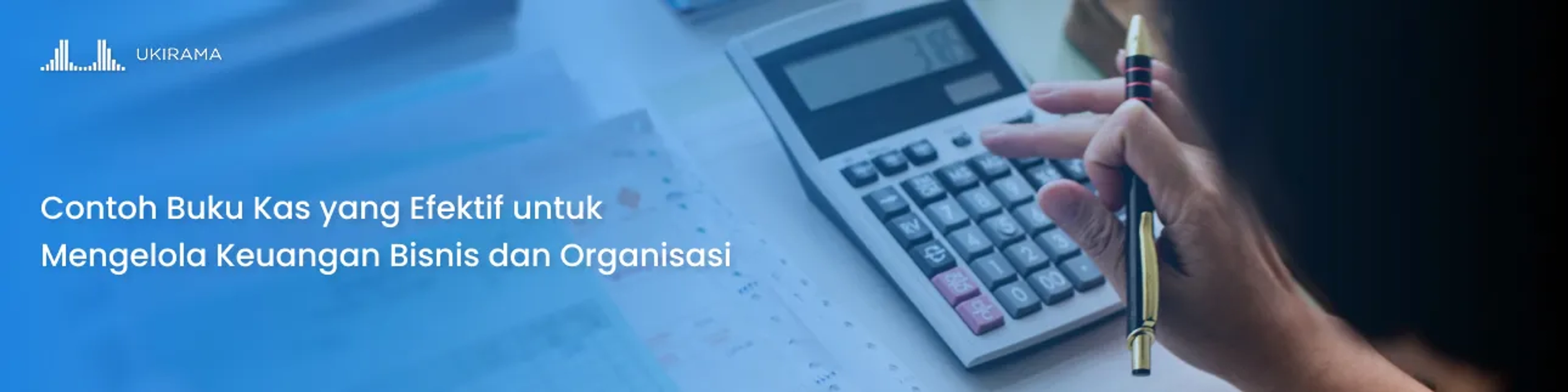 Contoh Buku Kas yang Efektif untuk Mengelola Keuangan Bisnis dan Organisasi