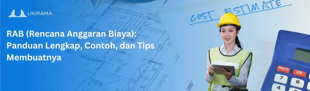 RAB (Rencana Anggaran Biaya): Panduan Lengkap, Contoh, dan Tips Membuatnya