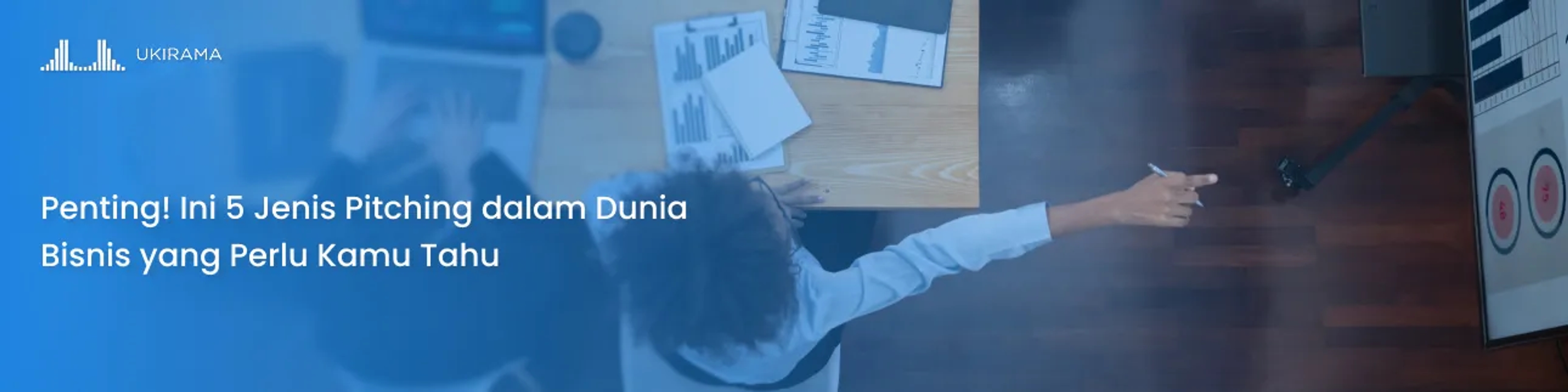 Penting! Ini 5 Jenis Pitching dalam Dunia Bisnis yang Perlu Kamu Tahu